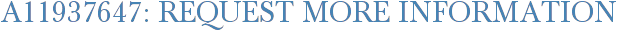 A11937647: Request More Information