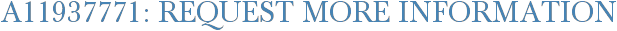 A11937771: Request More Information