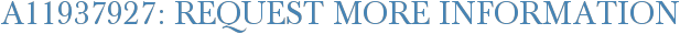 A11937927: Request More Information