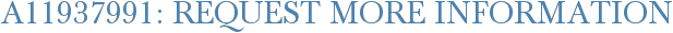 A11937991: Request More Information