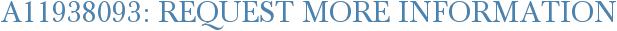 A11938093: Request More Information
