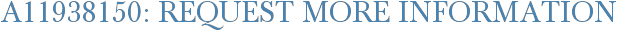 A11938150: Request More Information