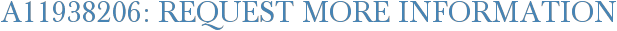 A11938206: Request More Information