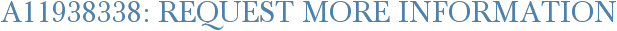 A11938338: Request More Information