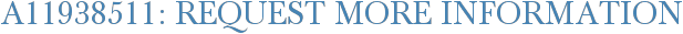 A11938511: Request More Information