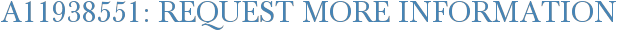 A11938551: Request More Information