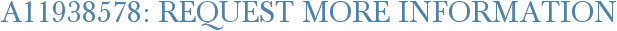 A11938578: Request More Information