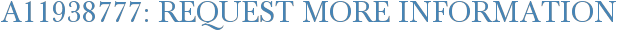 A11938777: Request More Information