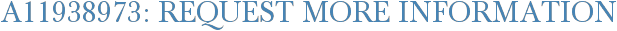 A11938973: Request More Information