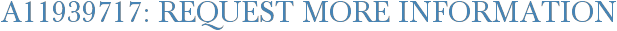 A11939717: Request More Information