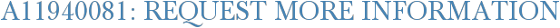 A11940081: Request More Information