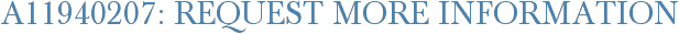 A11940207: Request More Information
