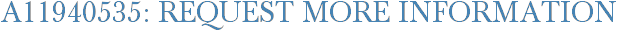 A11940535: Request More Information