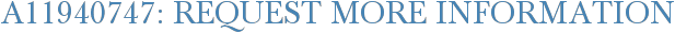 A11940747: Request More Information