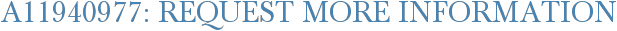 A11940977: Request More Information