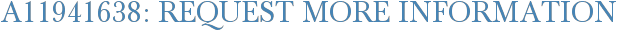 A11941638: Request More Information