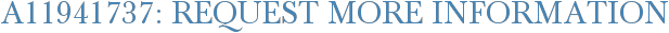 A11941737: Request More Information
