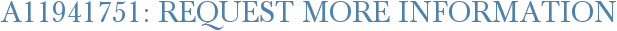 A11941751: Request More Information