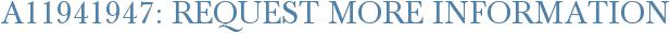 A11941947: Request More Information