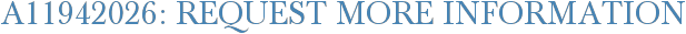A11942026: Request More Information