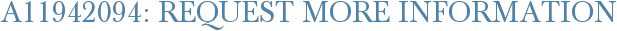 A11942094: Request More Information