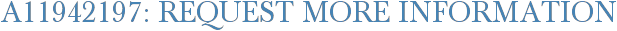 A11942197: Request More Information
