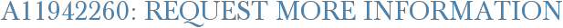 A11942260: Request More Information