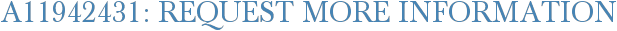 A11942431: Request More Information