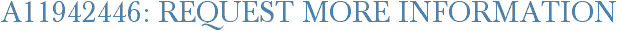 A11942446: Request More Information
