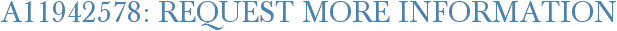 A11942578: Request More Information