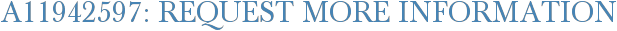 A11942597: Request More Information