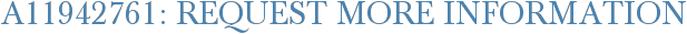 A11942761: Request More Information
