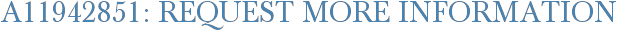 A11942851: Request More Information