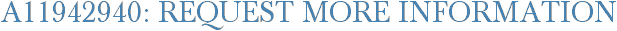 A11942940: Request More Information