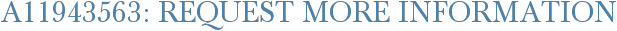A11943563: Request More Information