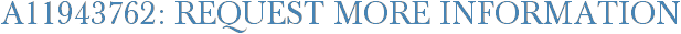 A11943762: Request More Information