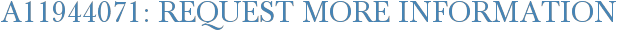 A11944071: Request More Information