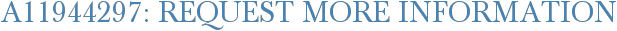 A11944297: Request More Information