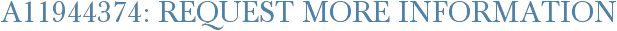 A11944374: Request More Information