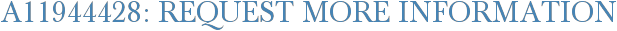 A11944428: Request More Information