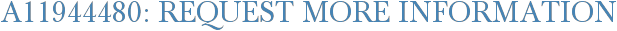 A11944480: Request More Information