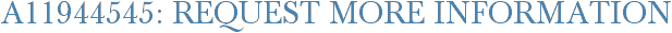 A11944545: Request More Information