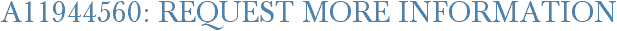 A11944560: Request More Information