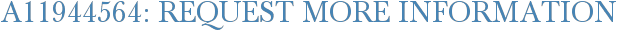 A11944564: Request More Information