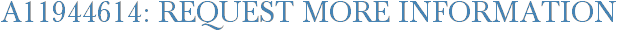 A11944614: Request More Information