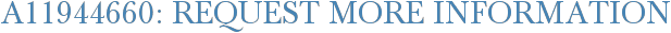 A11944660: Request More Information