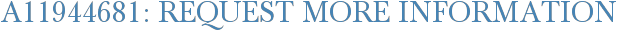 A11944681: Request More Information