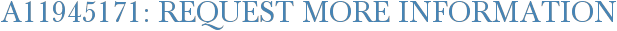A11945171: Request More Information
