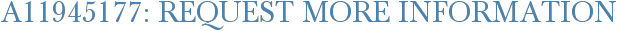 A11945177: Request More Information