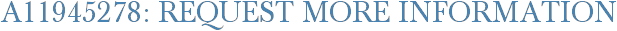 A11945278: Request More Information